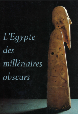 L'Égypte des millénaires obscurs, Musée de la Vieille Charité, Marseille 1990.